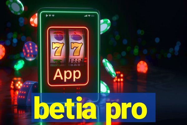 betia pro